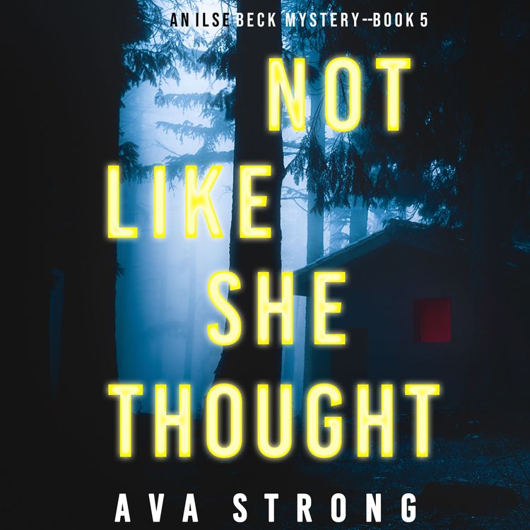 Produktbild: Not Like She Thought (An Ilse Beck FBI Suspense Thriller&mdash;Book 5)