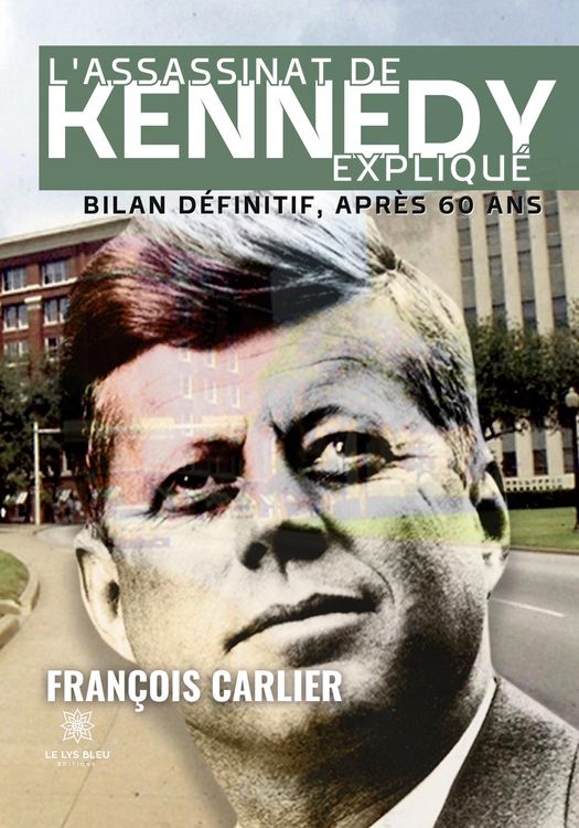 Produktbild: Fran&ccedil;ois Carlier: L&iquest;assassinat de Kennedy expliqu&eacute;