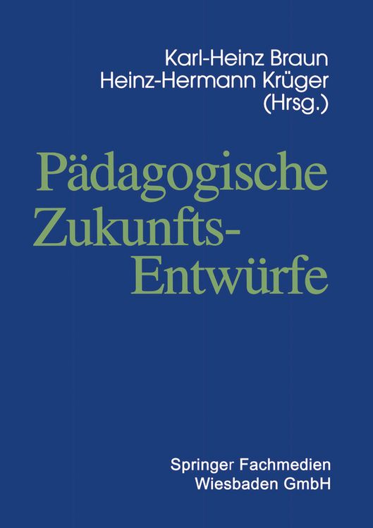 Produktbild: P&auml;dagogische Zukunftsentw&uuml;rfe