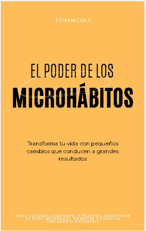 Produktbild: El Poder de los Microh&aacute;bitos: Transforma Tu Vida con Peque&ntilde;os Cambios que Conducen a Grandes Resultados
