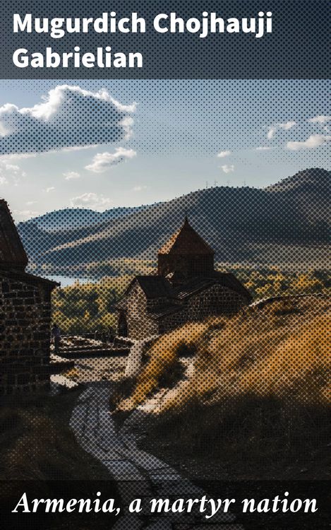 Produktbild: Armenia, a martyr nation