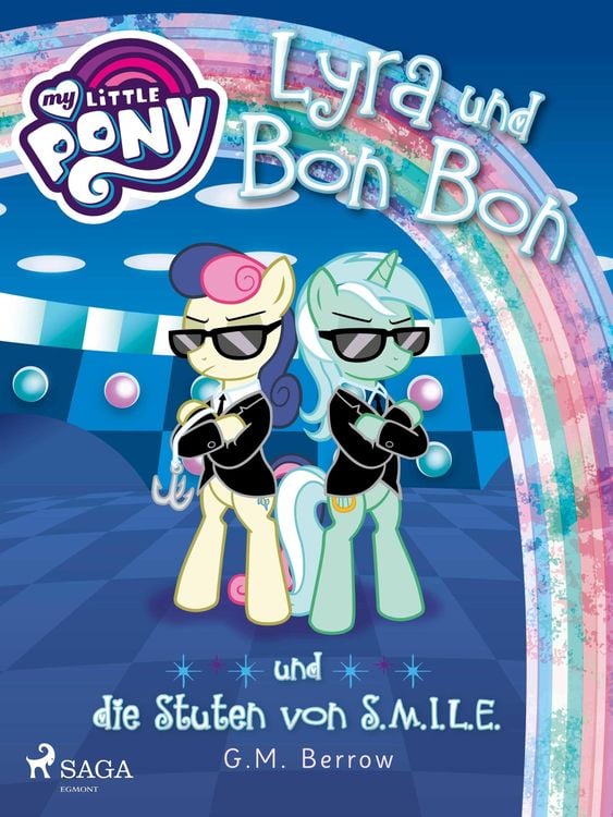 Bild vom Artikel My Little Pony - Lyra und Bon Bon - und die Stuten von S.M.I.L.E. vom Autor G. M. Berrow
