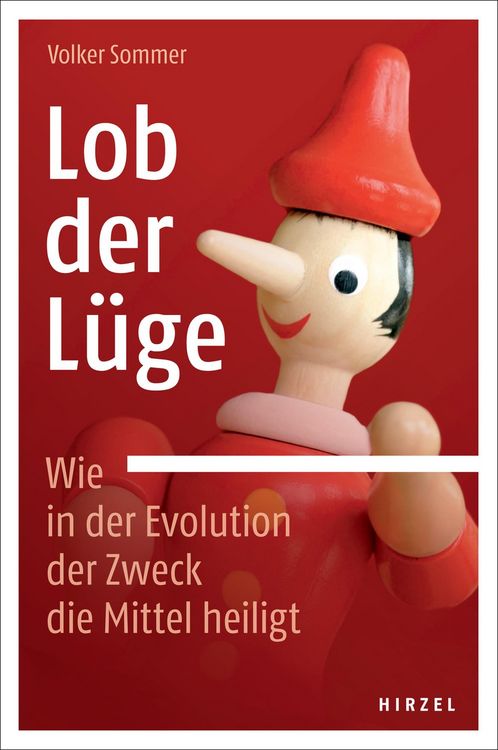 Produktbild: Lob der L&uuml;ge. Wie in der Evolution der Zweck die Mittel heiligt