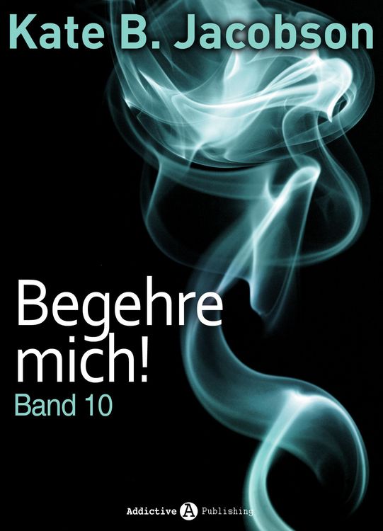 Produktbild: Begehre mich! - Band 10