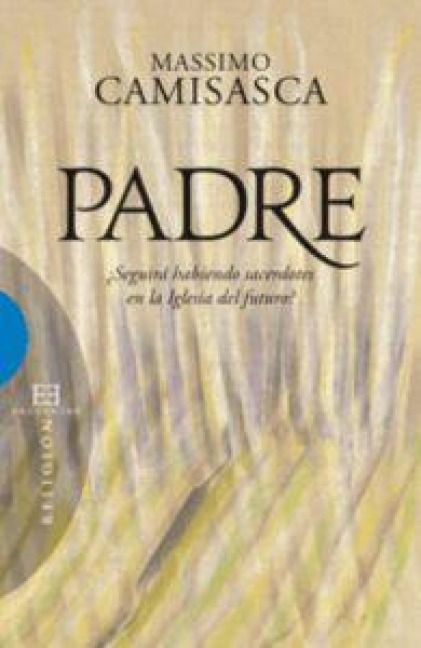 Produktbild: Padre : &iquest;seguir&aacute; habiendo sacerdotes en la iglesia del futuro?