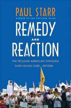 Produktbild: Remedy and Reaction: The Peculiar American Struggle Over Health Care Reform