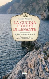 Produktbild: La cucina ligure di levante. Le fonti, le storie, le ricette