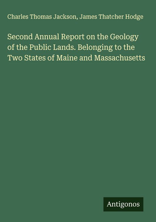 Produktbild: Second Annual Report on the Geology of the Public Lands. Belonging to the Two States of Maine and Massachusetts
