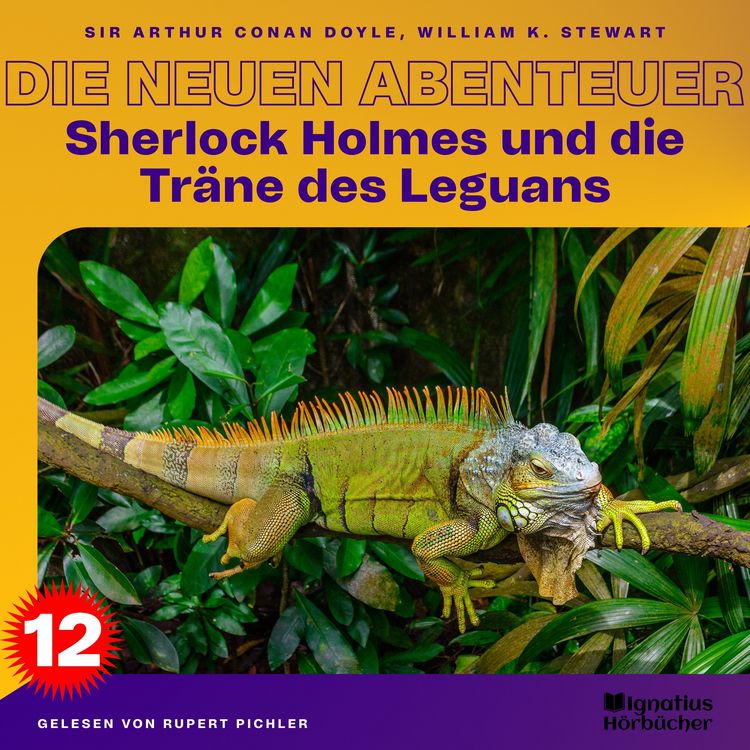 Produktbild: Sherlock Holmes und die Tr&auml;ne des Leguans (Die neuen Abenteuer, Folge 12)