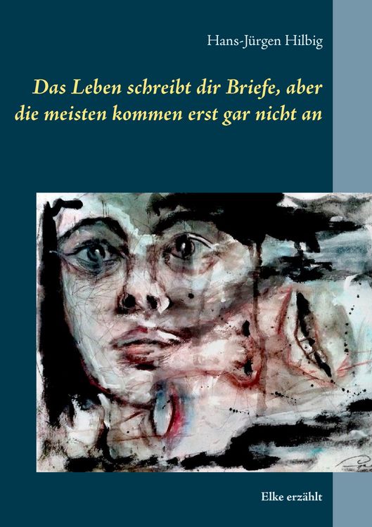 Produktbild: Das Leben schreibt dir Briefe, aber die meisten kommen erst gar nicht an