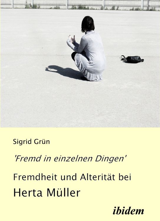 Produktbild: 'Fremd in einzelnen Dingen' - Fremdheit und Alterit&auml;t bei Herta M&uuml;ller
