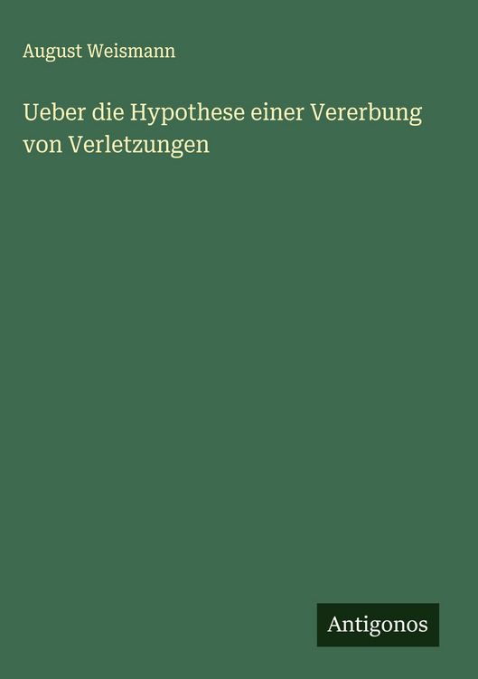 Produktbild: Ueber die Hypothese einer Vererbung von Verletzungen