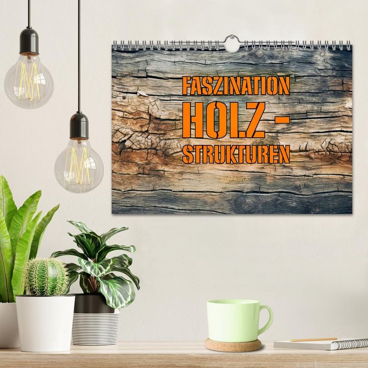 Produktbild: Faszination HOLZ - Strukturen (Wandkalender 2026 DIN A4 quer), CALVENDO Monatskalender