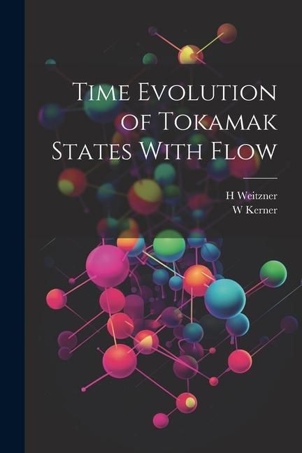 Produktbild: Time Evolution of Tokamak States With Flow