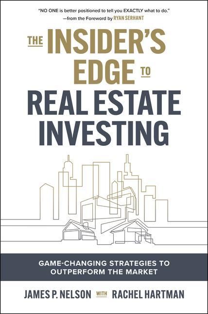 Produktbild: The Insider's Edge to Real Estate Investing: Game-Changing Strategies to Outperform the Market