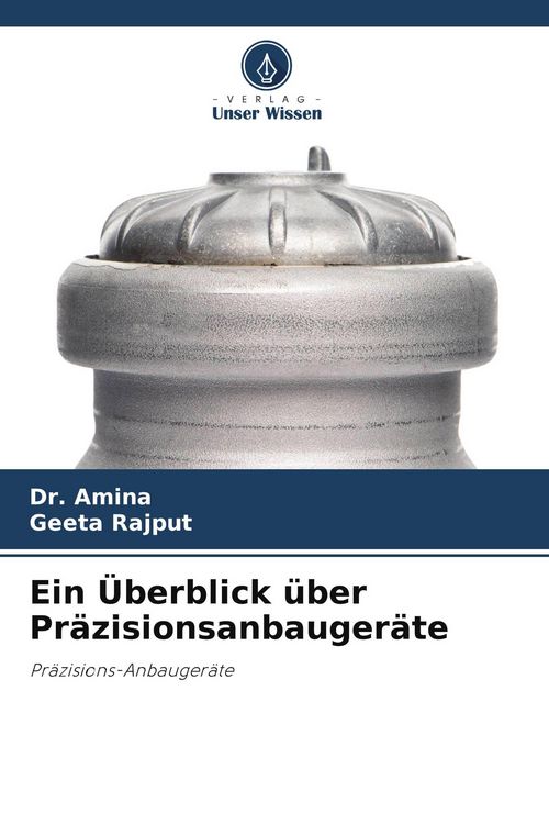 Produktbild: Ein &Uuml;berblick &uuml;ber Pr&auml;zisionsanbauger&auml;te