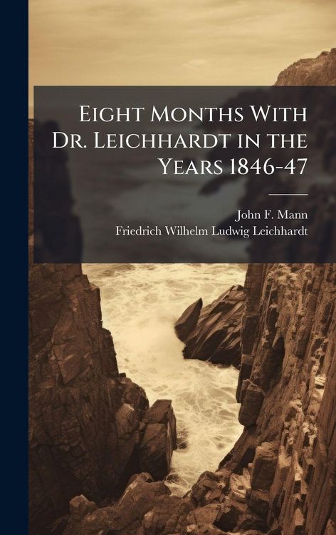 Produktbild: Eight Months With Dr. Leichhardt in the Years 1846-47