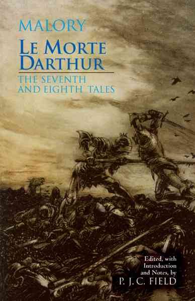 Produktbild: Malory, T: Le Morte Darthur: The Seventh and Eighth Tales