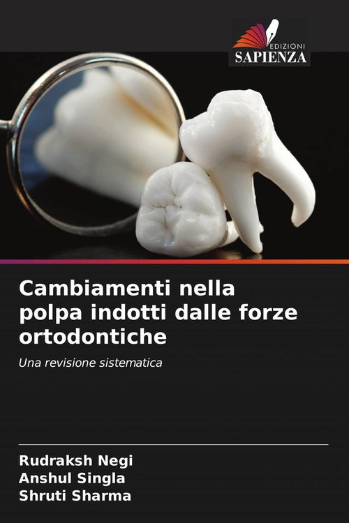 Produktbild: Cambiamenti nella polpa indotti dalle forze ortodontiche