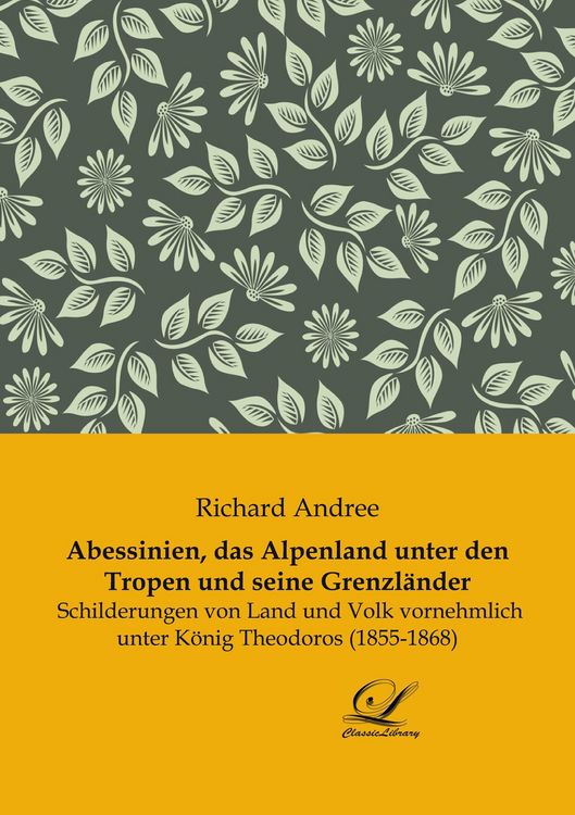 Produktbild: Abessinien, das Alpenland unter den Tropen und seine Grenzl&auml;nder