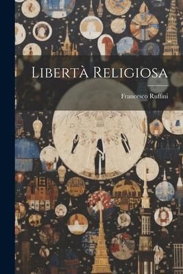 Produktbild: Libert&agrave; Religiosa