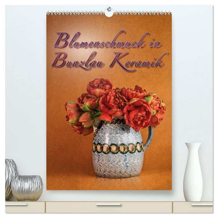 Produktbild: Blumenschmuck in Bunzlau Keramik (hochwertiger Premium Wandkalender 2026 DIN A2 hoch), Kunstdruck in Hochglanz