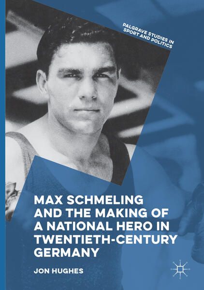Produktbild: Max Schmeling and the Making of a National Hero in Twentieth-Century Germany