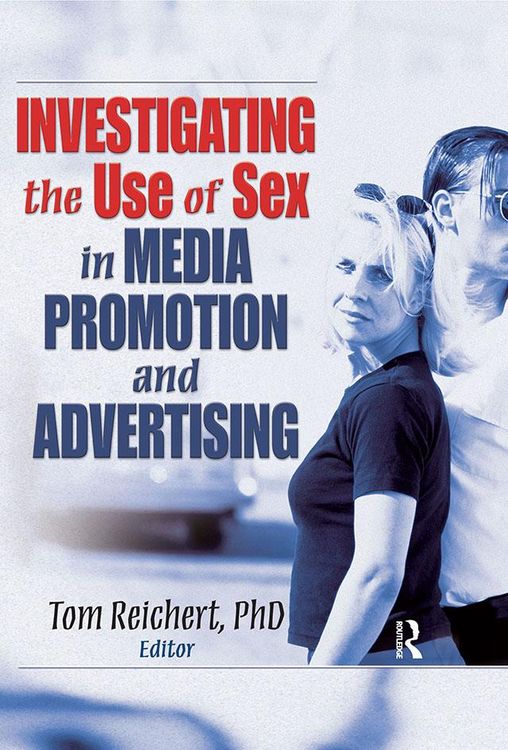 Produktbild: Investigating the Use of Sex in Media Promotion and Advertising