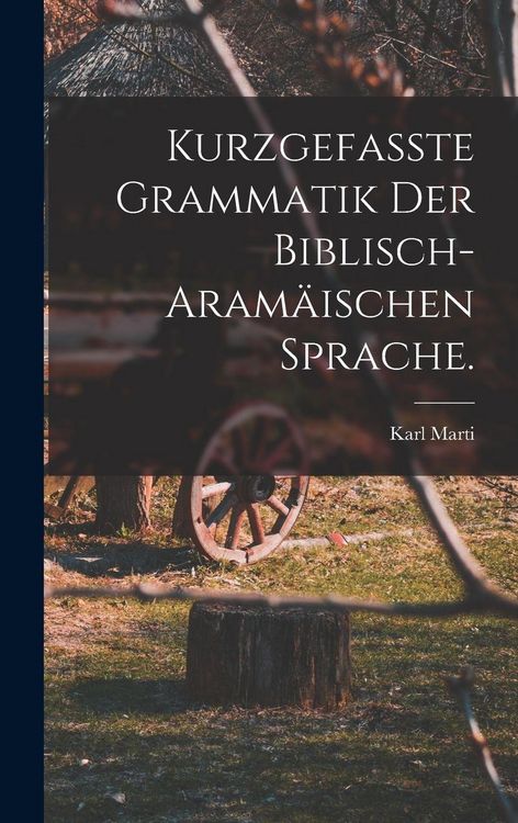 Produktbild: Kurzgefasste Grammatik der biblisch-aram&auml;ischen Sprache.
