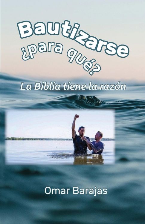 Produktbild: Bautizarse &iquest;para qu&eacute;? La Biblia tiene la raz&oacute;n
