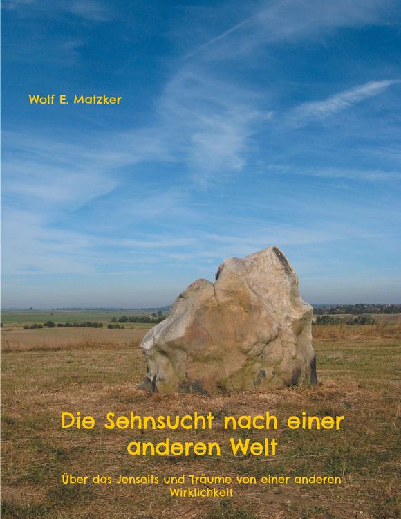 Produktbild: Die Sehnsucht nach einer anderen Welt