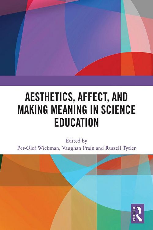 Produktbild: Aesthetics, Affect, and Making Meaning in Science Education