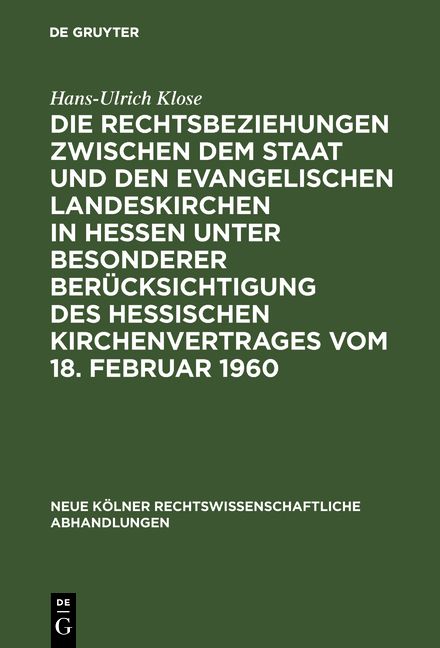 Produktbild: Die Rechtsbeziehungen zwischen dem Staat und den Evangelischen Landeskirchen in Hessen unter besonderer Ber&uuml;cksichtigung des Hessischen Kirchenvertrages vom 18. Februar 1960