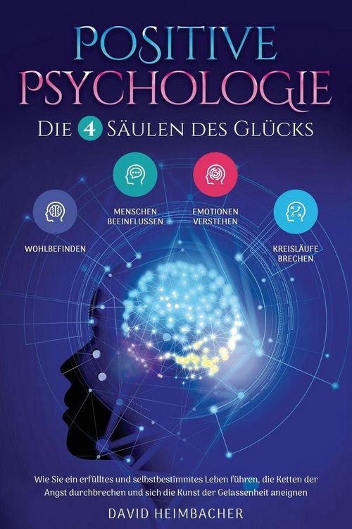 Produktbild: Positive Psychologie - Die 4 S&auml;ulen des Gl&uuml;cks