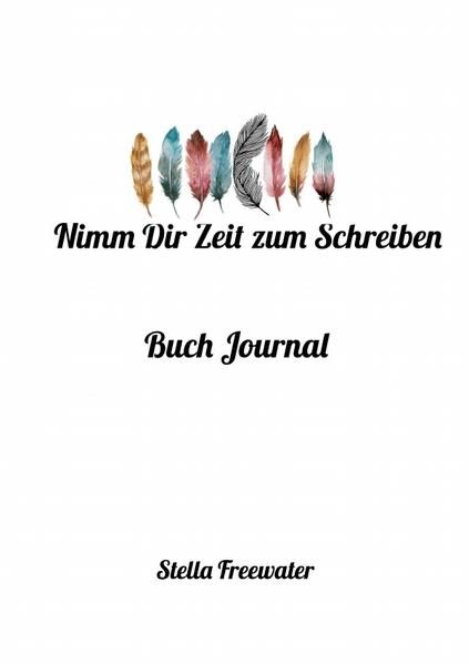 Produktbild: Nimm Dir Zeit zum Schreiben. Buch Journal