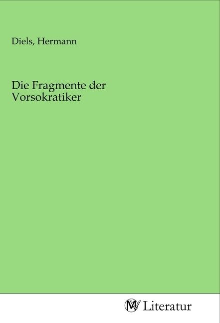 Produktbild: Die Fragmente der Vorsokratiker