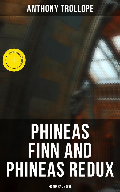 Produktbild: Phineas Finn and Phineas Redux (Historical Novel)