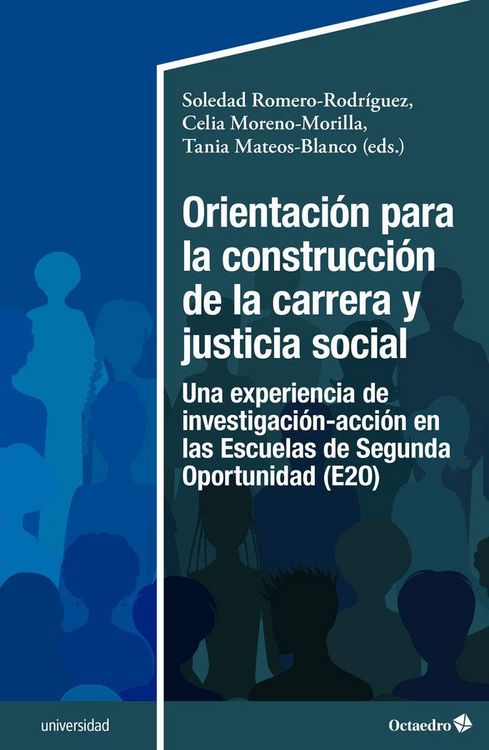 Produktbild: Orientaci&oacute;n para la construcci&oacute;n de la carrera y justicia social: Una experiencia de investigaci&oacute;n-acci&oacute;n en las Escuelas de Segunda Oportunidad (E2O)