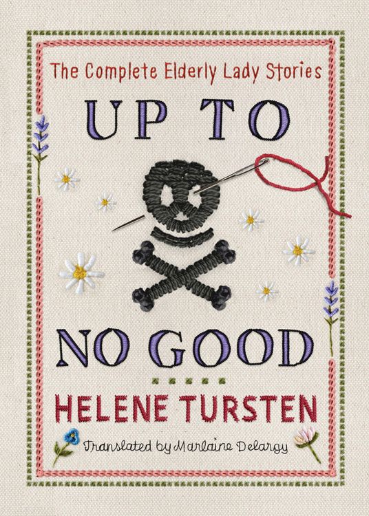 Produktbild: Up to No Good: The Complete Elderly Lady Stories