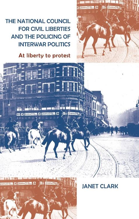 Produktbild: The National Council for Civil Liberties and the policing of interwar politics