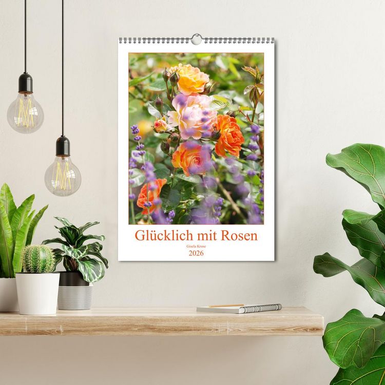 Produktbild: Gl&uuml;cklich mit Rosen (Wandkalender 2026 DIN A3 hoch), CALVENDO Monatskalender