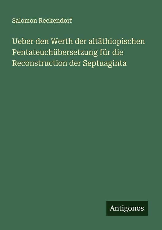 Produktbild: Ueber den Werth der alt&auml;thiopischen Pentateuch&uuml;bersetzung f&uuml;r die Reconstruction der Septuaginta