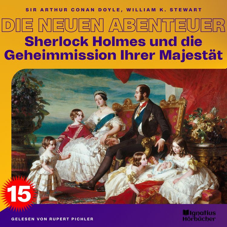 Produktbild: Sherlock Holmes und die Geheimmission Ihrer Majest&auml;t (Die neuen Abenteuer, Folge 15)