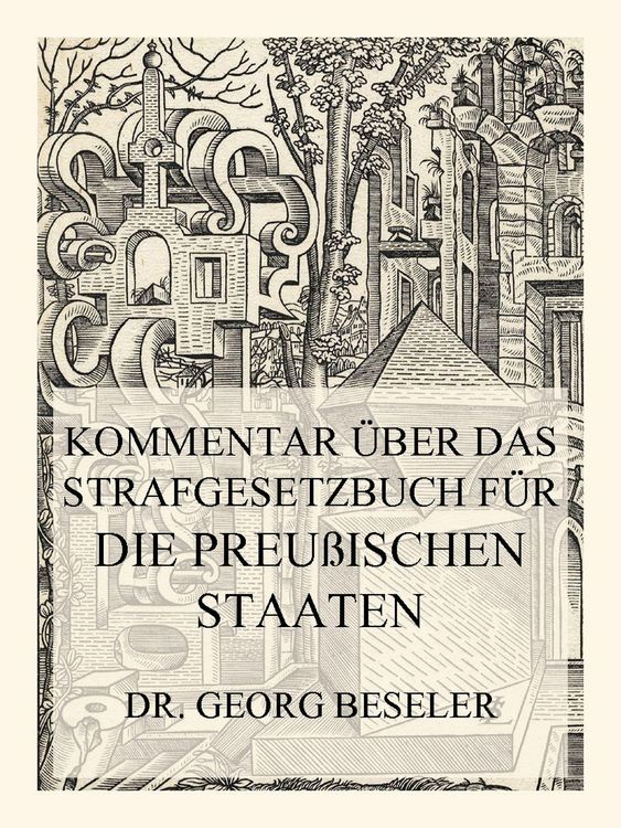 Produktbild: Kommentar &uuml;ber das Strafgesetzbuch f&uuml;r die Preu&szlig;ischen Staaten