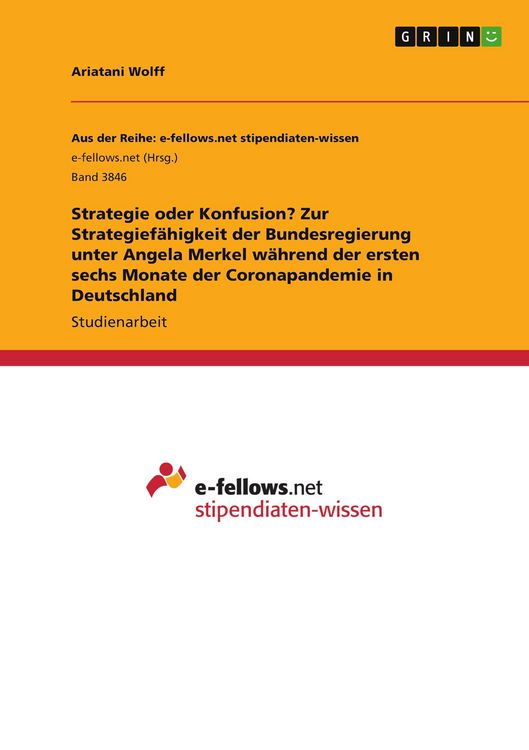 Produktbild: Strategie oder Konfusion? Zur Strategief&auml;higkeit der Bundesregierung unter Angela Merkel w&auml;hrend der ersten sechs Monate der Coronapandemie in Deutschland