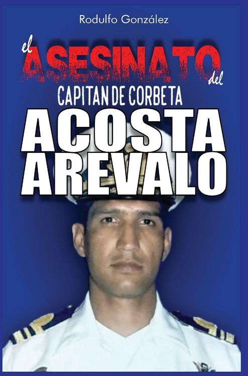 Produktbild: El Asesinato del Capit&aacute;n de Corbeta Rafael Acosta Ar&eacute;valo