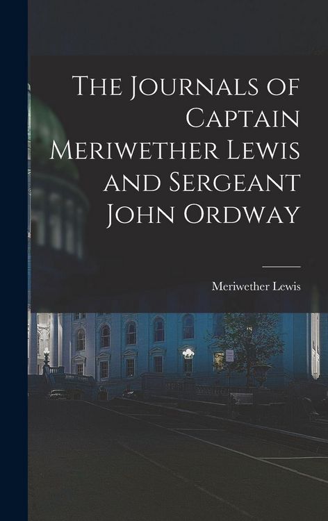 Produktbild: The Journals of Captain Meriwether Lewis and Sergeant John Ordway