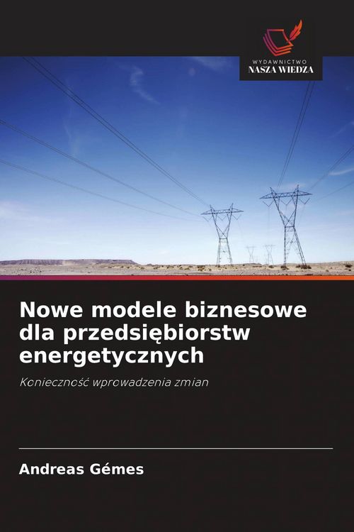 Produktbild: Nowe modele biznesowe dla przedsi&iquest;biorstw energetycznych