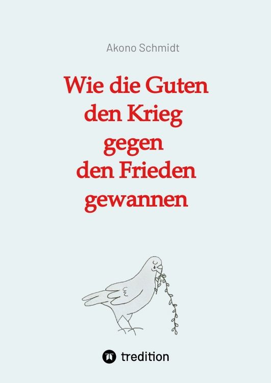 Produktbild: Wie die Guten den Krieg gegen den Frieden gewannen. Band 2 der Trilogie &raquo;Verfreundet&laquo; erz&auml;hlt drei Familiengeschichten im politisch bewegten Nachkrieg