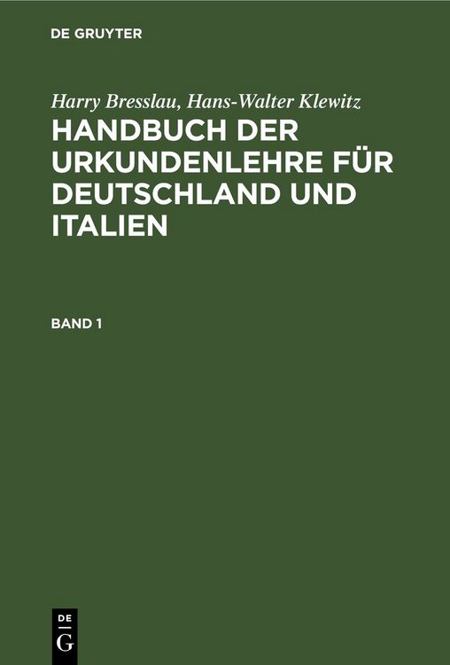Produktbild: Harry Bresslau; Hans-Walter Klewitz: Handbuch der Urkundenlehre f&uuml;r... / Harry Bresslau; Hans-Walter Klewitz: Handbuch der Urkundenlehre f&uuml;r.... Band 1